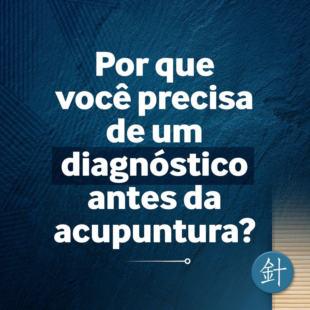 Por que você precisa de um diagnóstico antes da acupuntura?